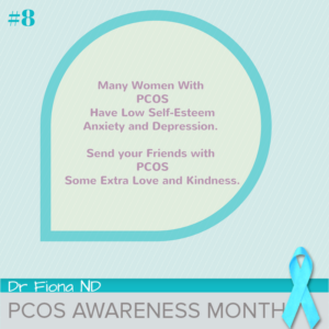 Many Women With PCOS Have Low Self-Esteem Anxiety and Depression. Send your Friends with PCOS Some Extra Love and Kindness.