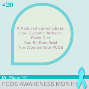 A Reduced Carbohydrate, Low Glycemic Index or Paleo Diet Can Be Beneficial For Women With PCOS